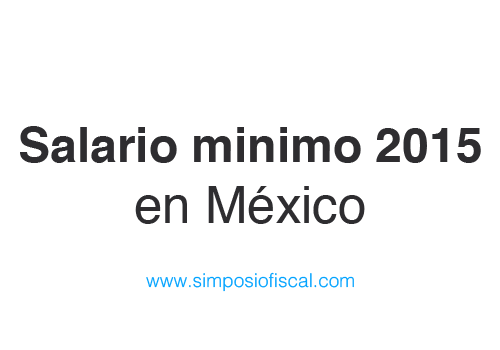 Salario mínimo 2015 México